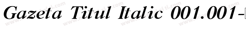 Gazeta Titul Italic 001.001字体转换